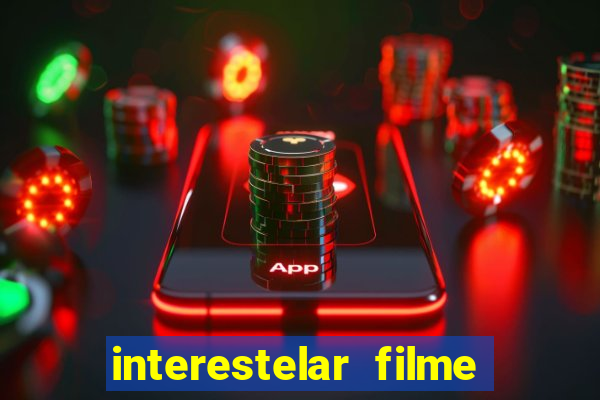 interestelar filme completo dublado torrent